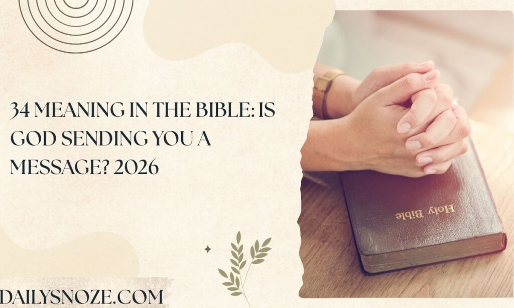 34 Meaning in the Bible: Is God Sending You a Message? (2026)