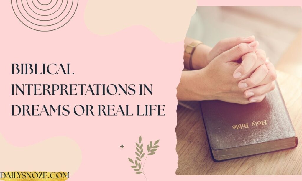 Biblical Interpretations in Dreams or Real Life (5)