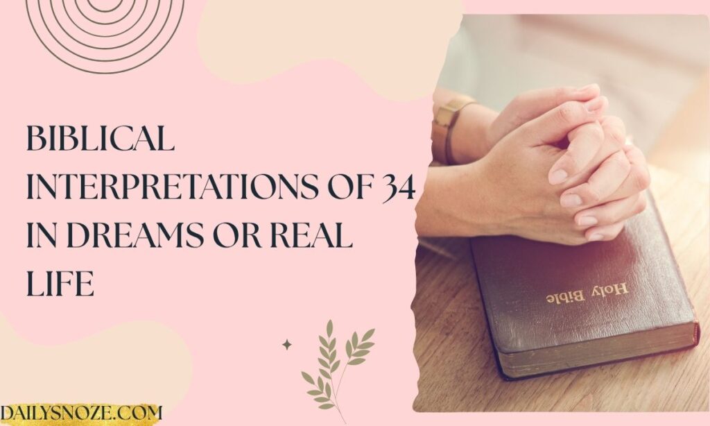 Biblical Interpretations of 34 in Dreams or Real Life