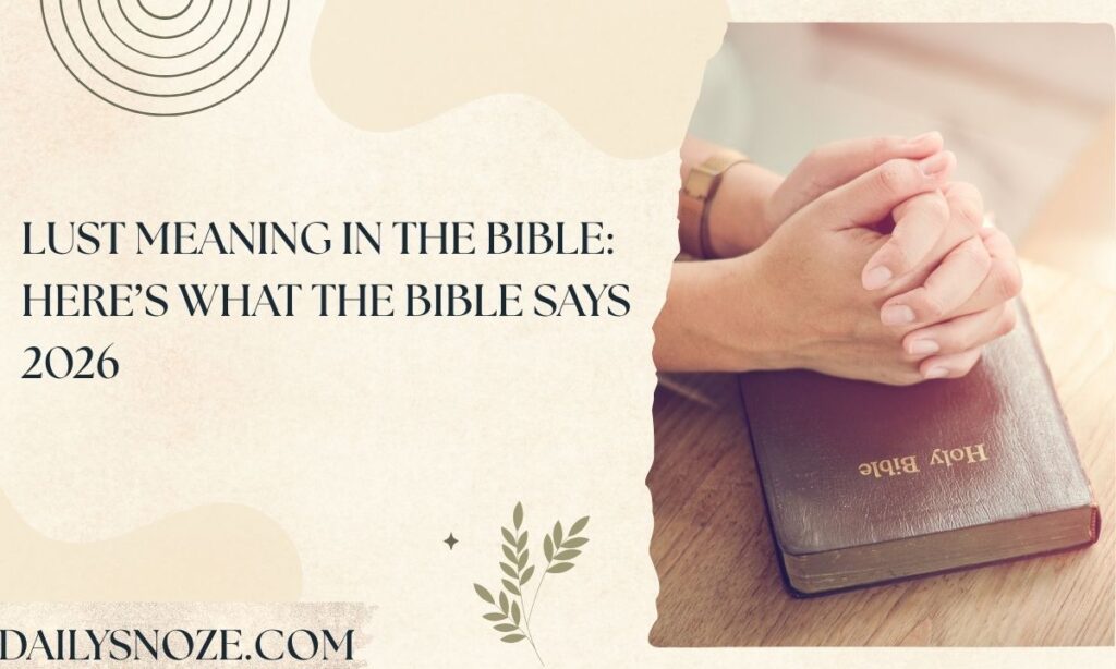Lust Meaning in the Bible Here’s What the Bible Says 2026