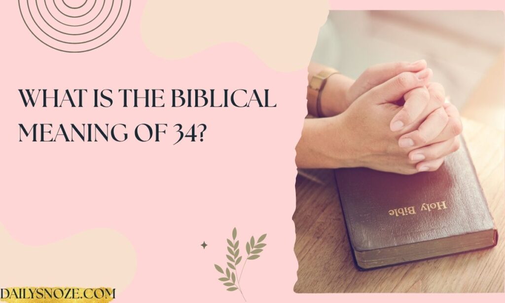 What Is the Biblical Meaning of 34