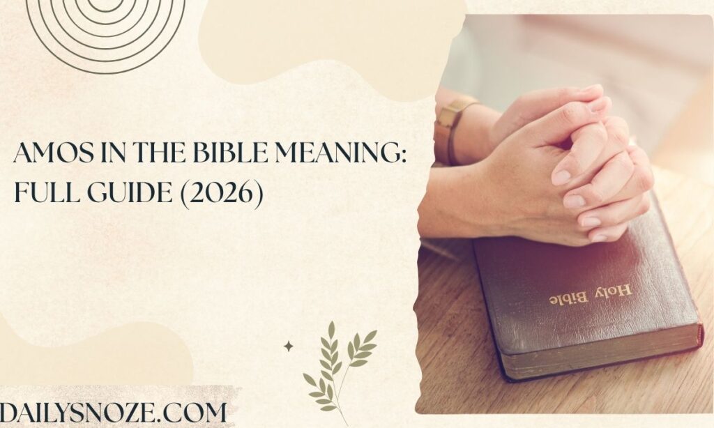 Amos in the Bible Meaning Full Guide (2026) (2)