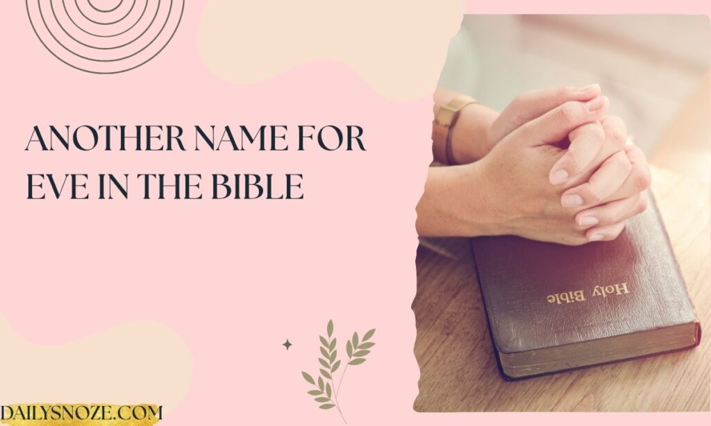 Another Name for Eve in the Bible