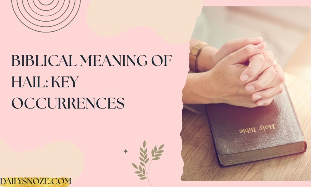 Biblical Meaning of Hail Key Occurrences
