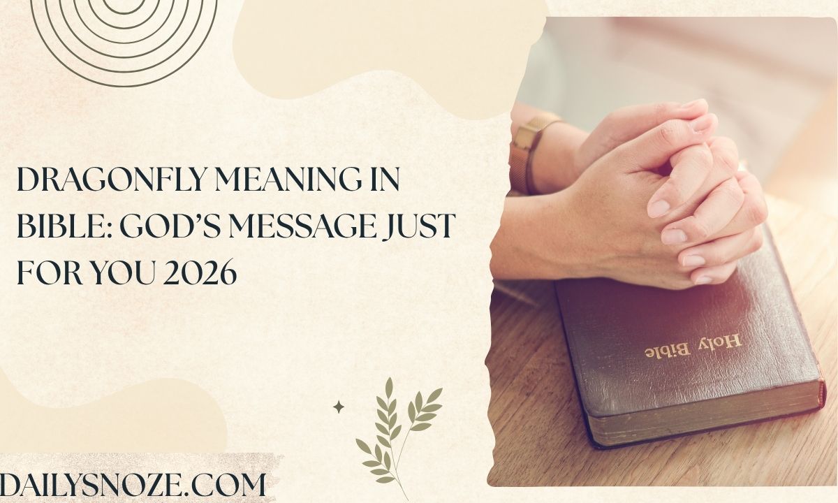 Dragonfly Meaning in Bible God’s Message Just for You 2026