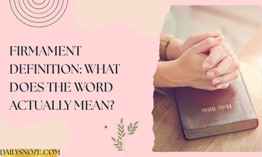 Firmament Definition What Does the Word Actually Mean