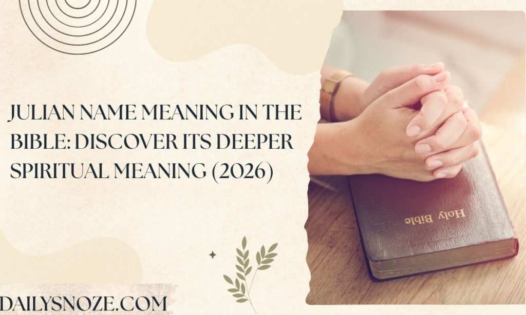 Julian Name Meaning in the Bible Discover Its Deeper Spiritual Meaning (2026)