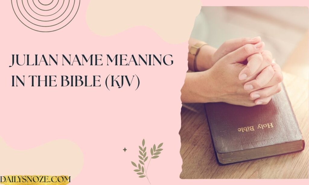 Julian Name Meaning in the Bible (KJV)