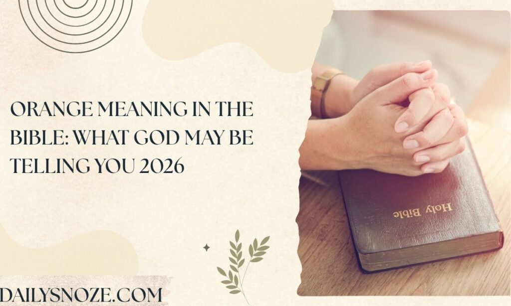 Orange Meaning in the Bible What God May Be Telling You 2026