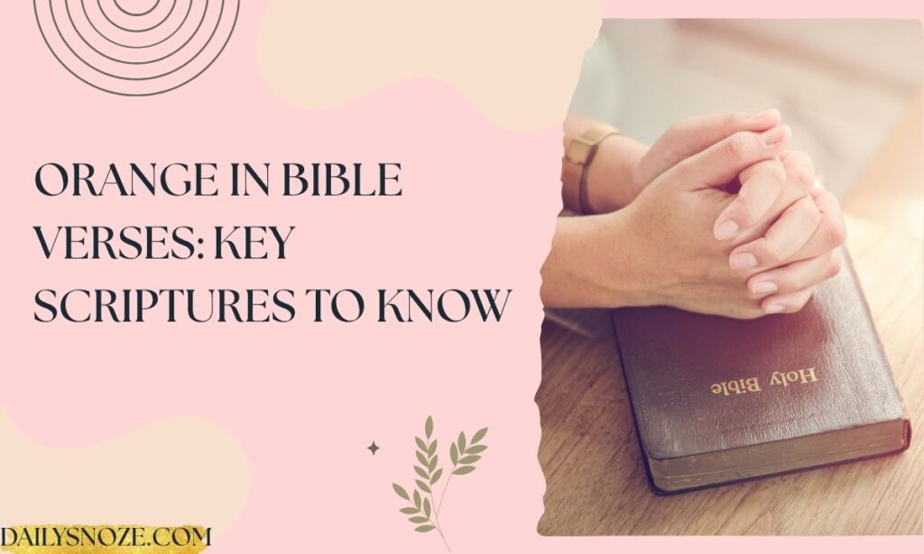 Orange in Bible Verses Key Scriptures to Know