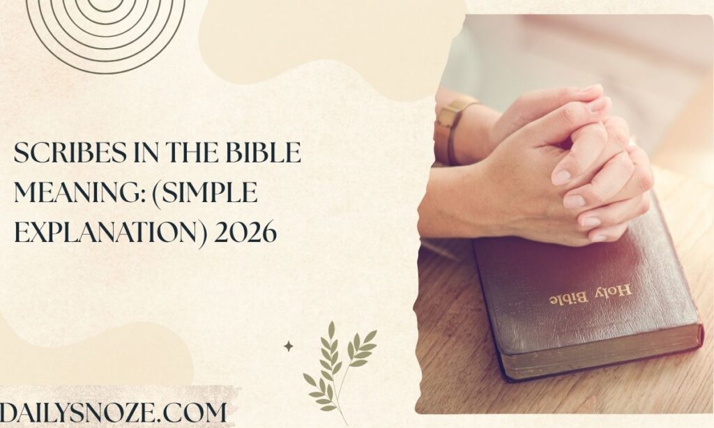 Scribes in the Bible Meaning (Simple Explanation) 2026