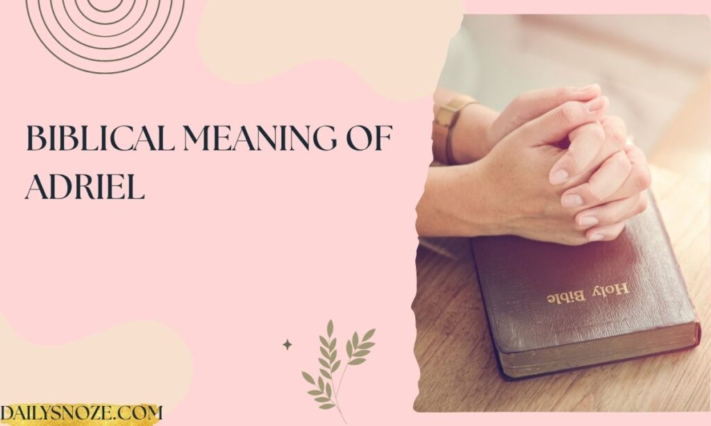 Biblical Meaning of Adriel