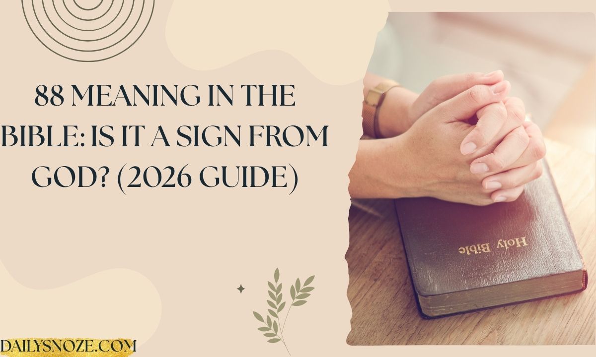 88 Meaning in the Bible Is It a Sign from God (2026 Guide)