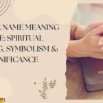 Heather Name Meaning Bible Spiritual Meaning, Symbolism & Significance